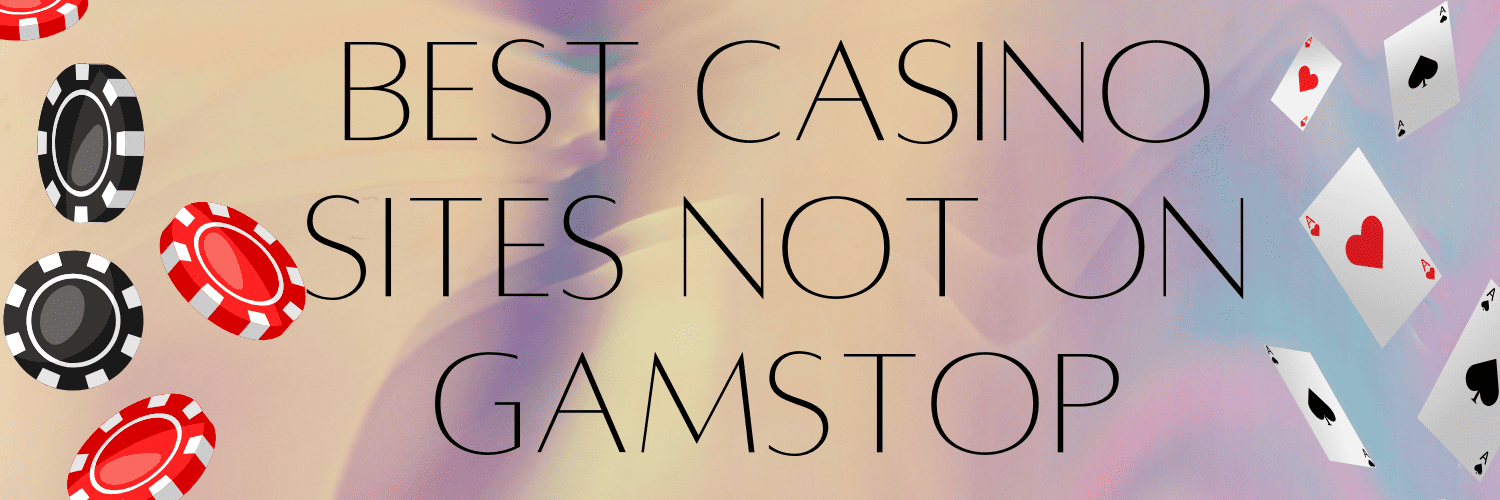 Discovering Casinos Not on GamStop Your Guide to Alternative Gaming Options